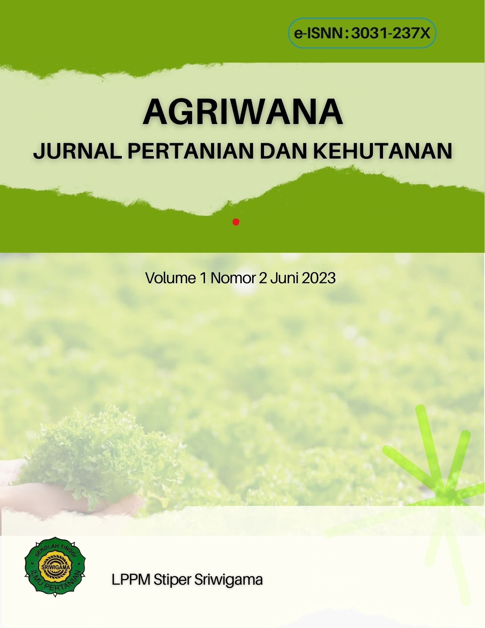 					View Vol. 1 No. 2 (2023): Agriwana Jurnal Pertanian dan Kehutanan
				